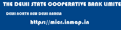 THE DELHI STATE COOPERATIVE BANK LIMITED  DELHI NORTH NEW DELHI NARELA  micr code